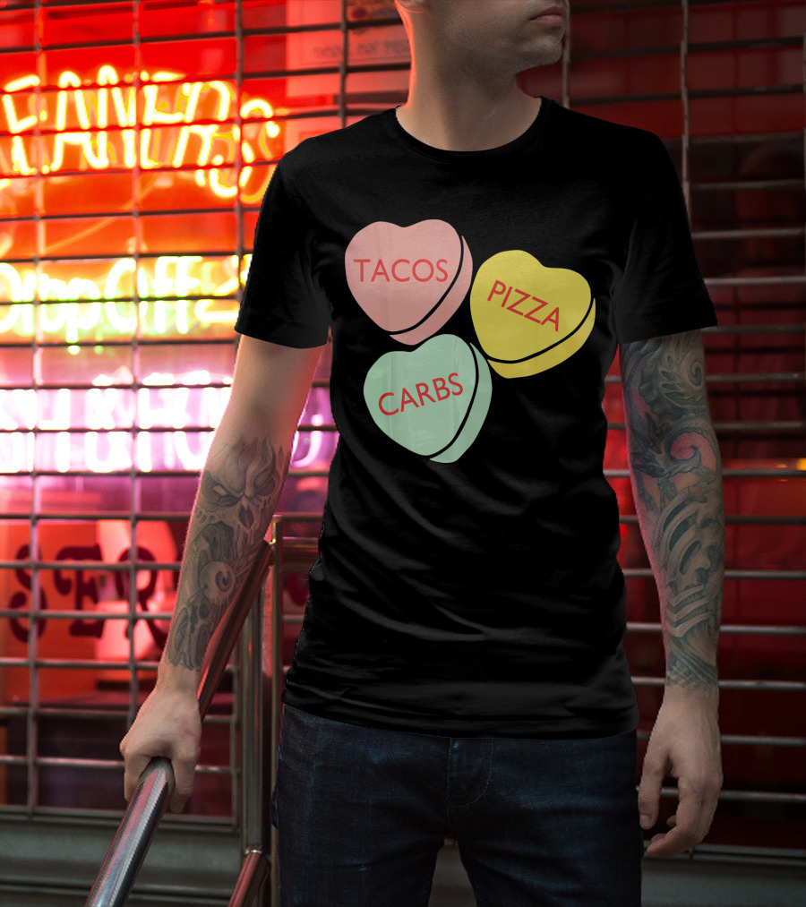 Tacos Pizza Carbs Funny Conversation Hearts For Va T-Shirt