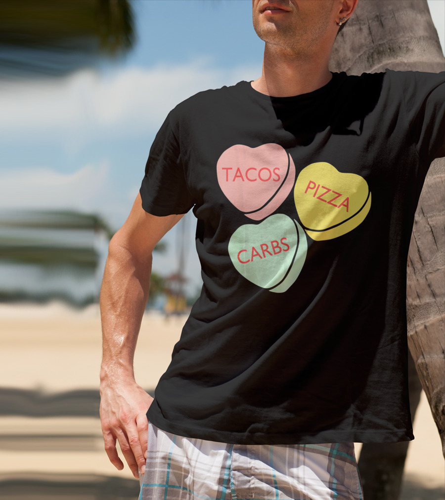 Tacos Pizza Carbs Funny Conversation Hearts For Va T-Shirt