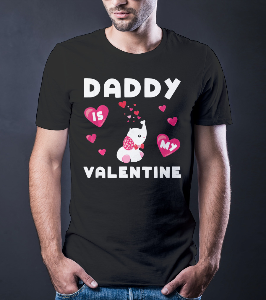 Daddy Is My Valentine Elephant Hearts T-Shirt