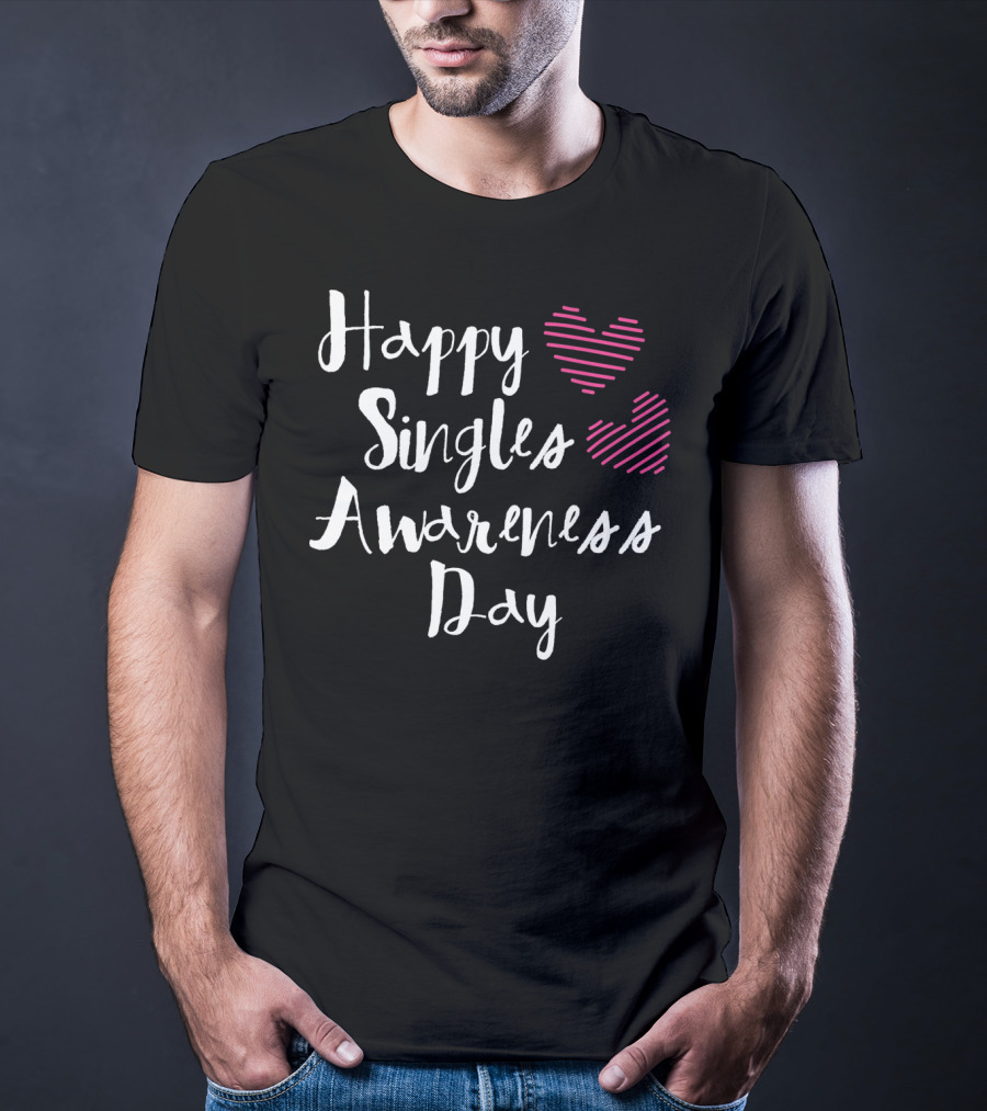 Happy Singles Awareness Day Funny Heart Anti Valentines Day T-Shirt