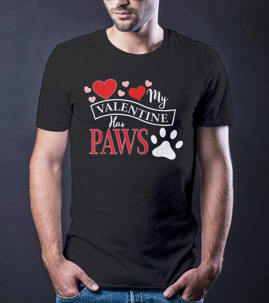 Valentine My Valentine Has Paws Dog T-Shirt