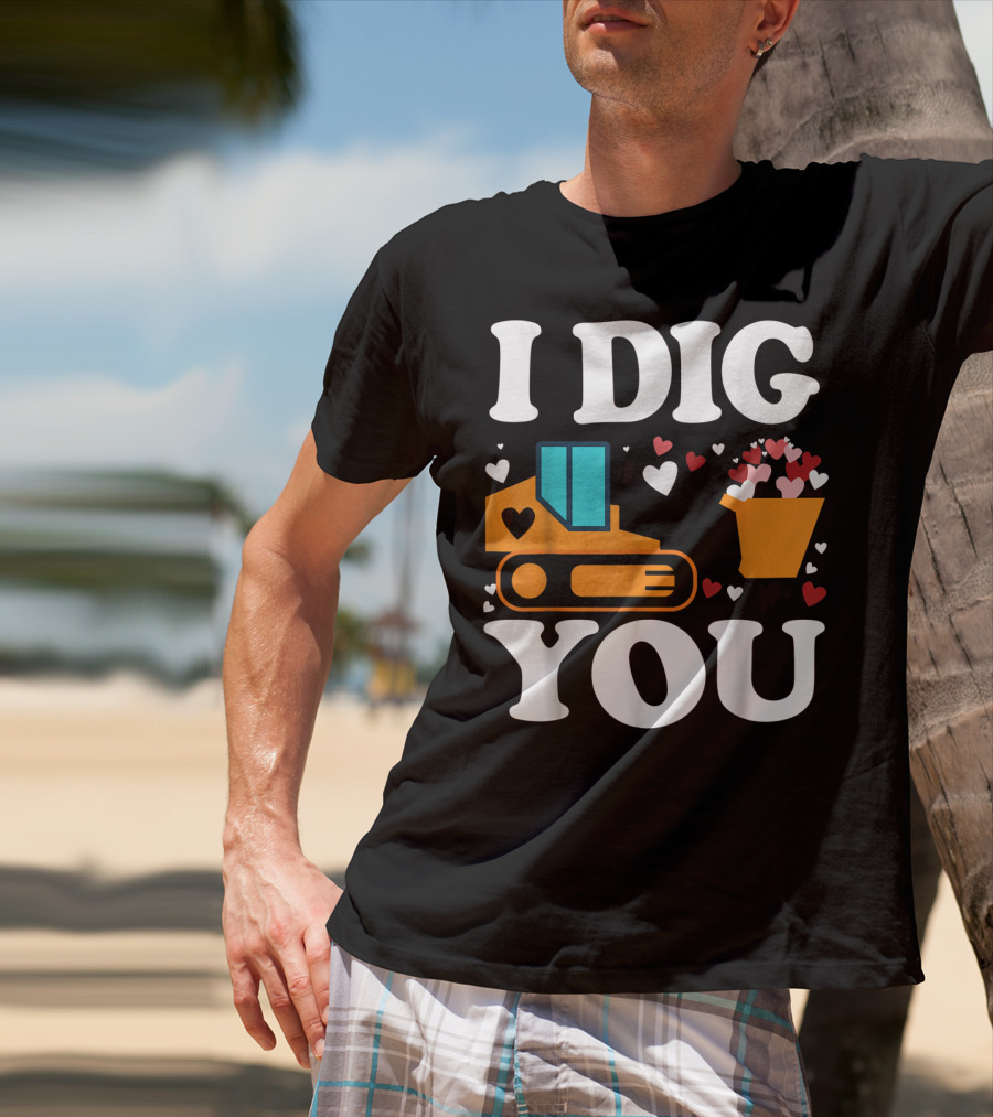 I Dig You Funny Valentines Day Boys Love Hearts Construction T-Shirt