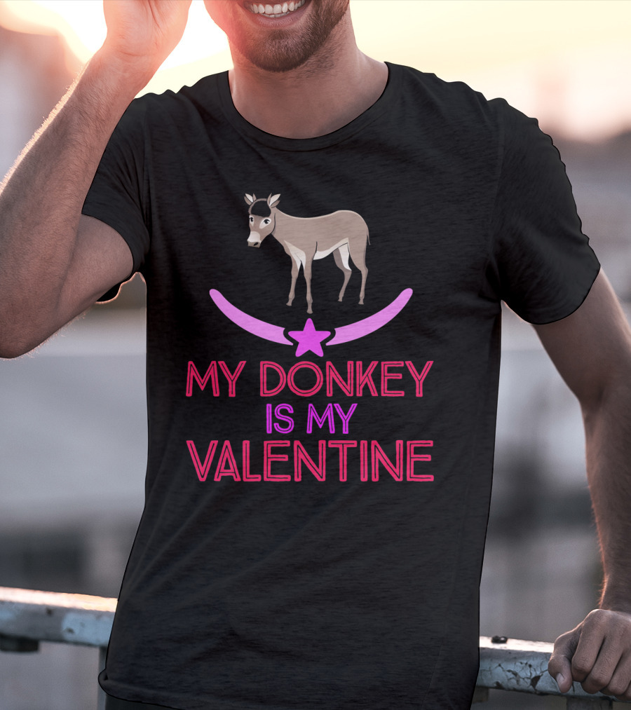 My Donkey Is My Valentine T-Shirt