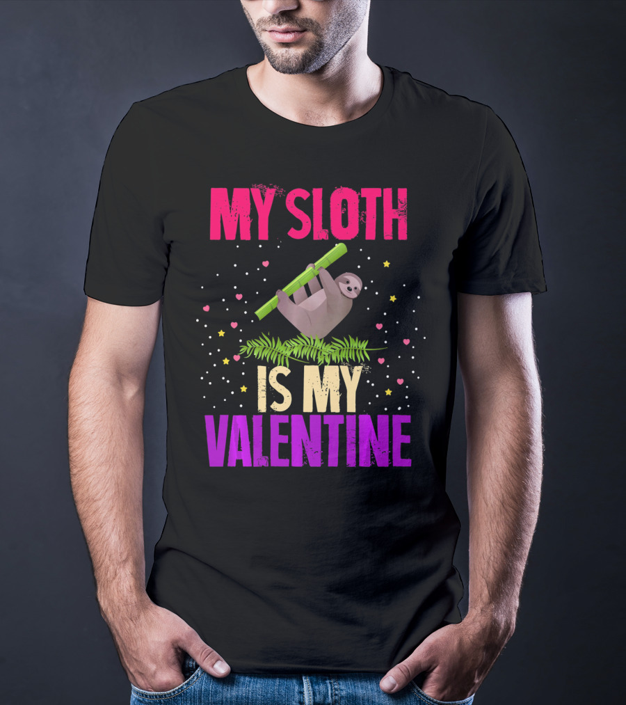 My Sloth Is My Valentine T-Shirt