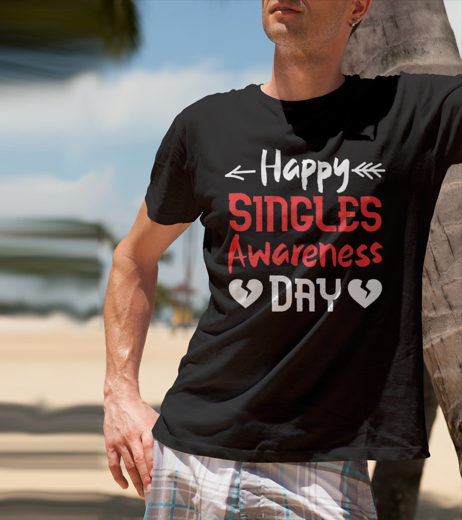 Happy Singles Awareness Day Valentine's Hearts T-Shirt