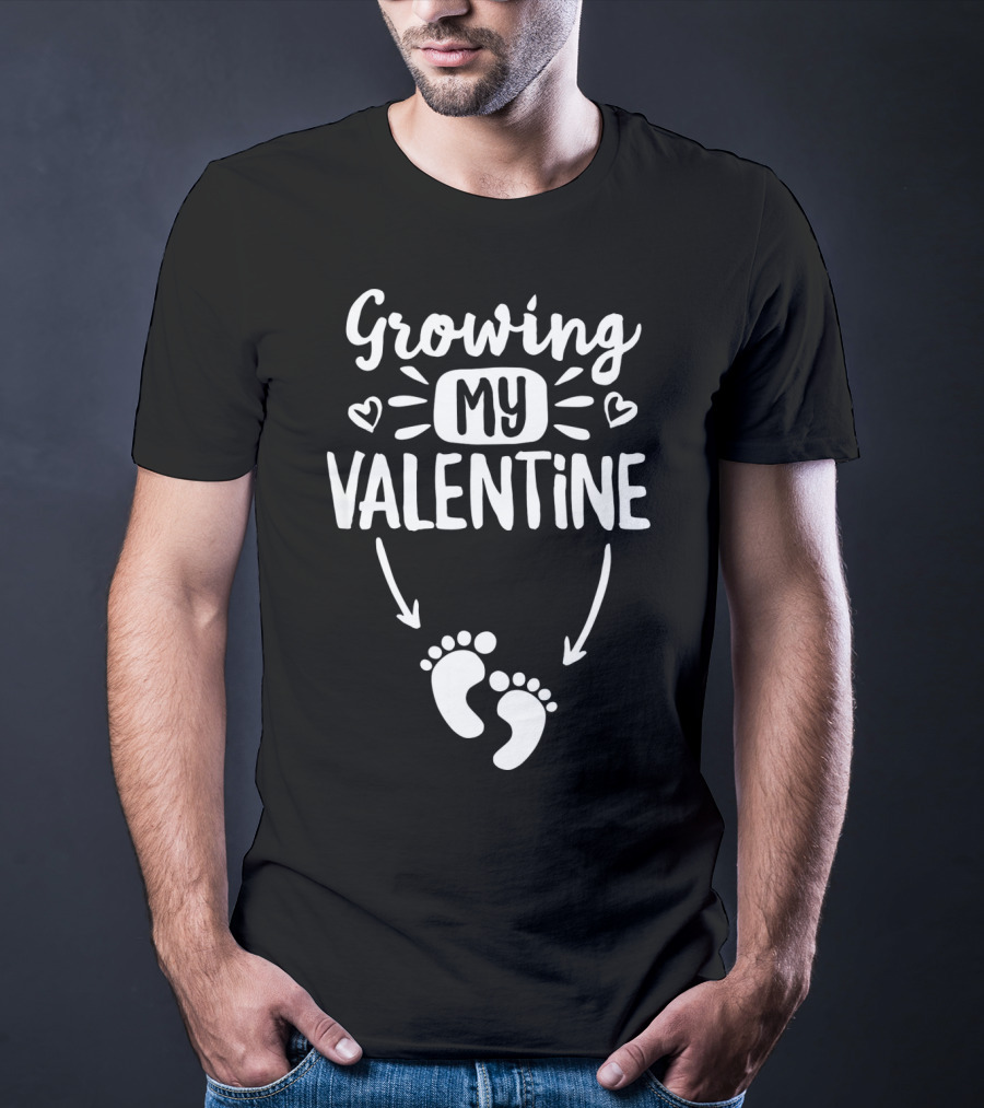 Growing My Valentine Pregnancy Announcement With Baby Footprints And Hearts T-Shirt