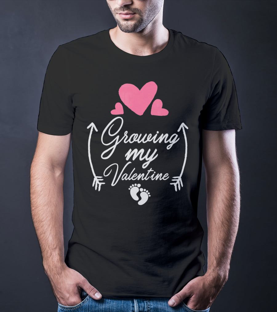 Growing My Valentine Pregnancy Hearts And Baby Feet T-Shirt