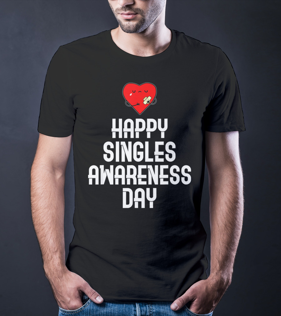 Happy Singles Awareness Day Funny Valent Heart T-Shirt