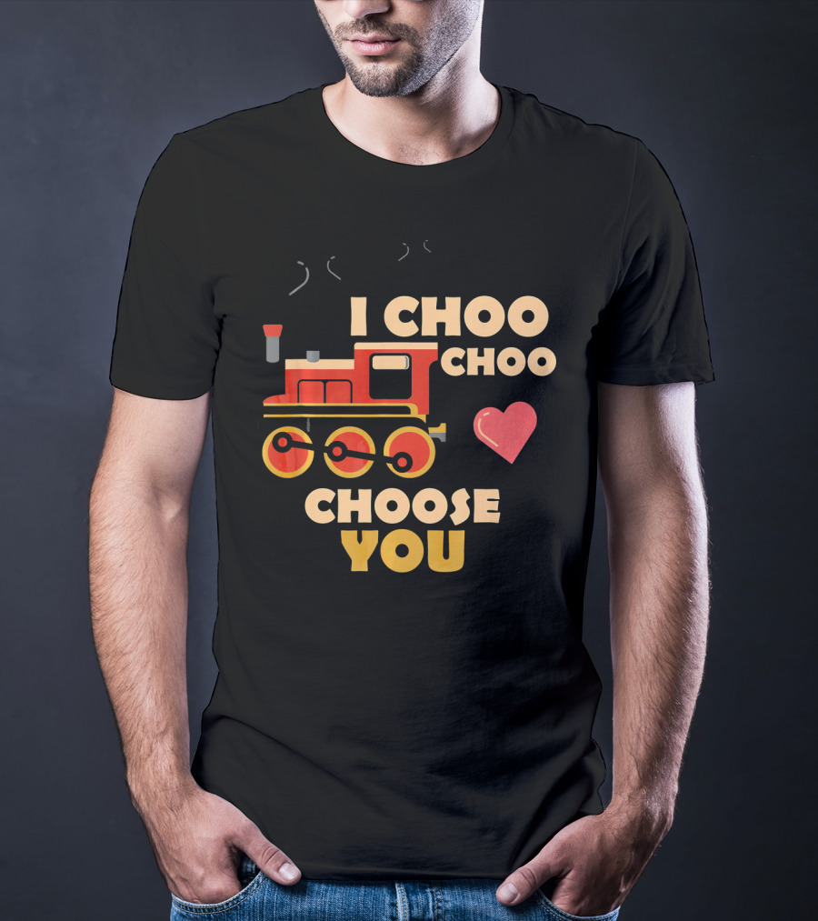 I Choo Choo Choose You Train Valentine Heart T-Shirt