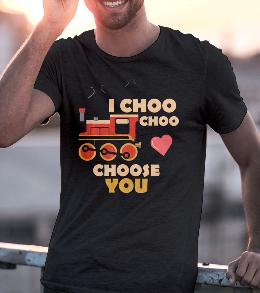 I Choo Choo Choose You Train Valentine Heart T-Shirt