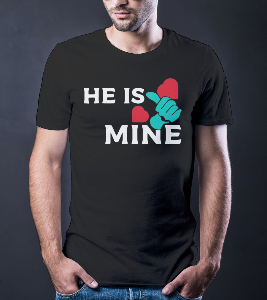 He Is Mine Couple Matching Valentine's Day T-Shirt