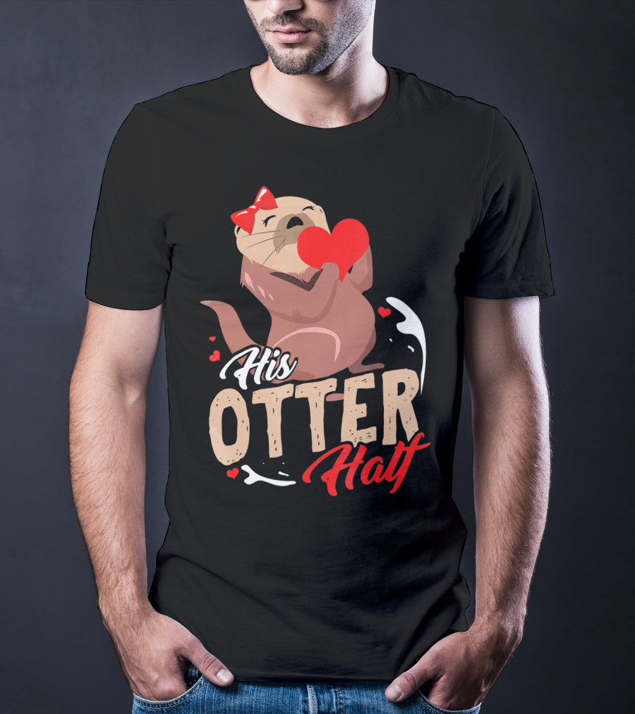 His Otter Half Valentines Day Heart And Bow T-Shirt