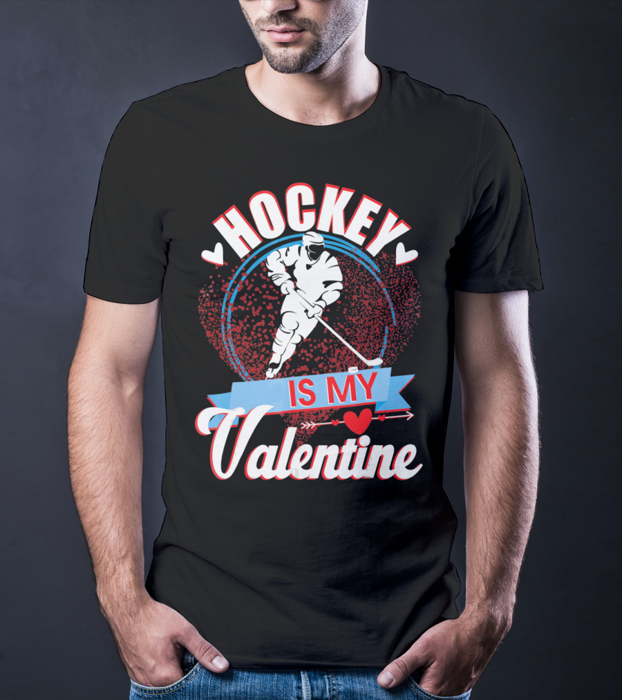 Hockey Is My Valentine With Hearts And Skater T-Shirt