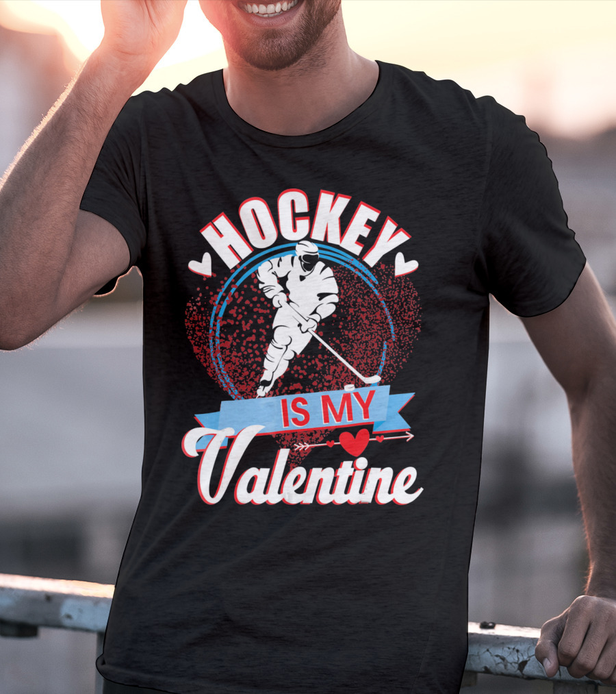 Hockey Is My Valentine With Hearts And Skater T-Shirt