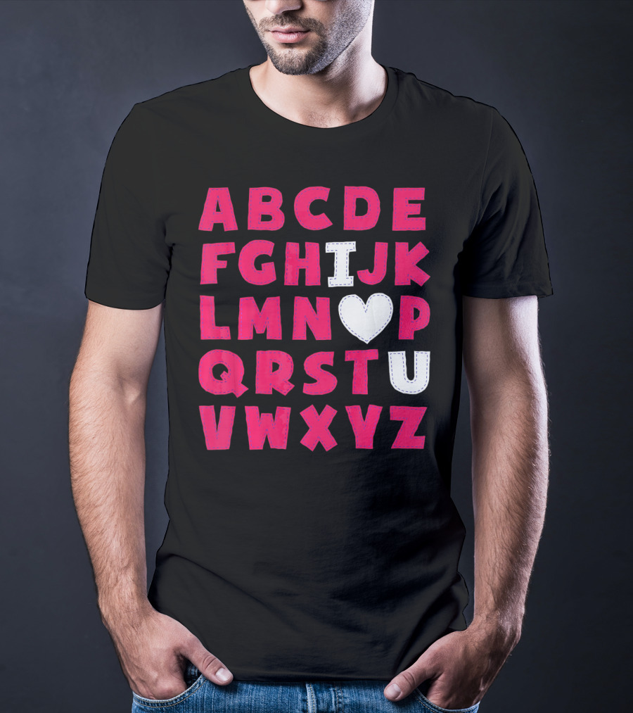 I Heart U Valentine Alphabet ABCDEFHJKLMNOPQRSTUVWXYZ T-Shirt