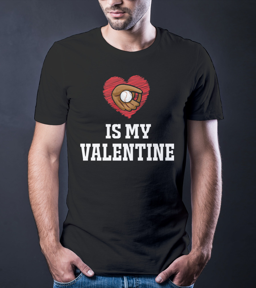 I Love Baseball Is My Valentine Best For Val T-Shirt