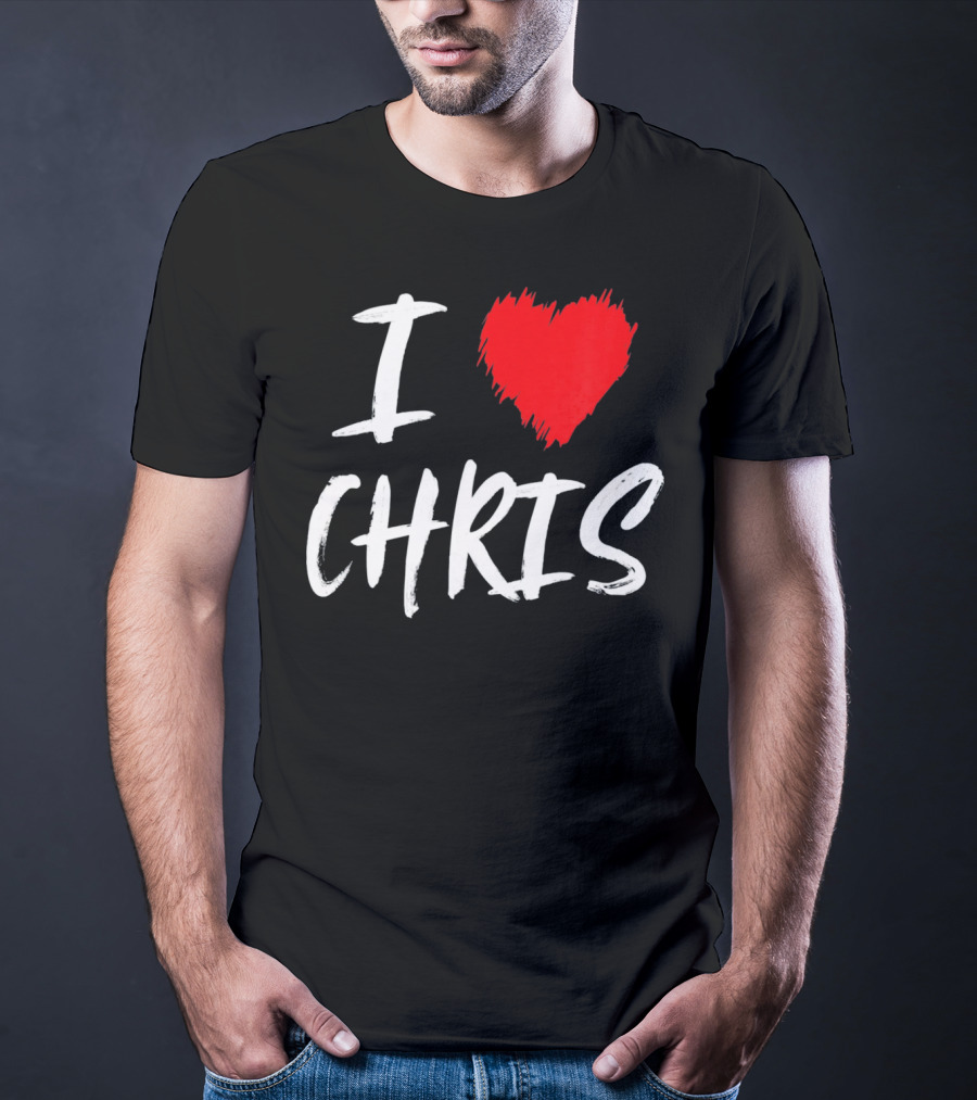 I Love Chris T-Shirt