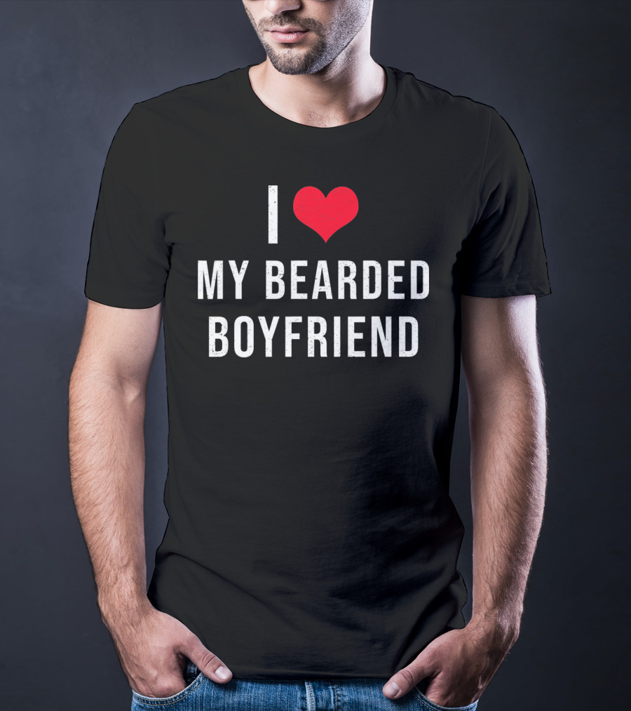 I Love Heart My Bearded Boyfriend T-Shirt