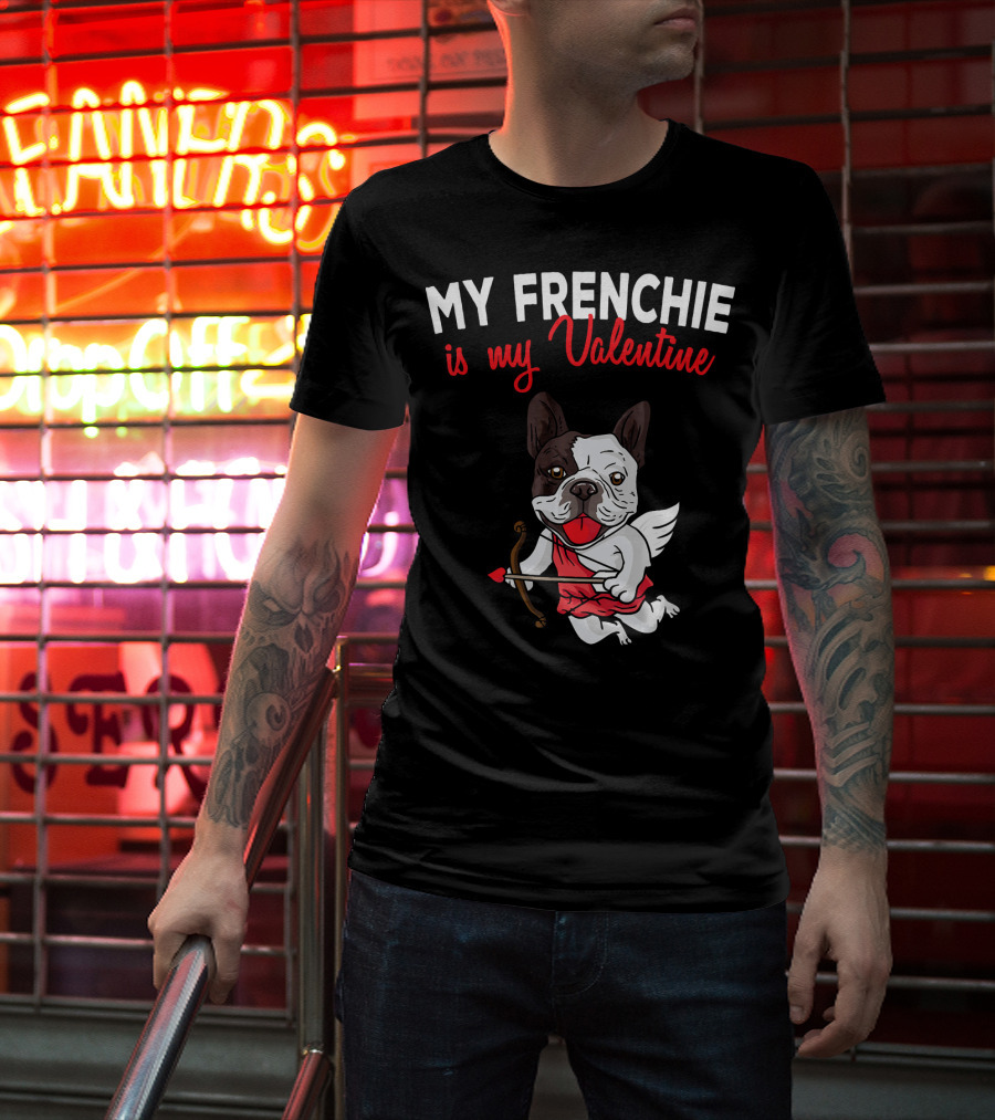 My Frenchie Is My Valentine French Bulldog Cupid T-Shirt