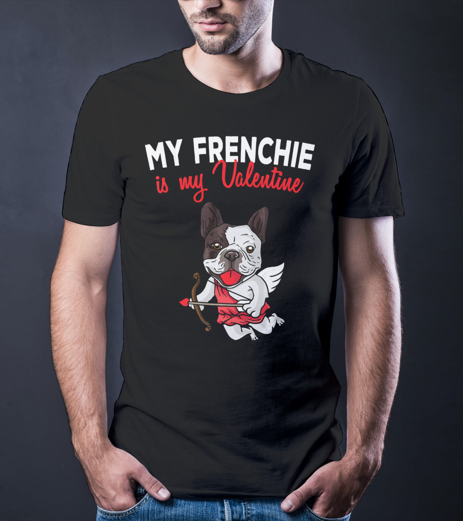 My Frenchie Is My Valentine French Bulldog Cupid T-Shirt