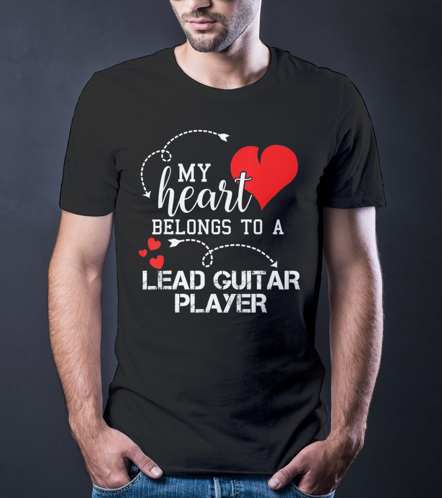 My Heart Belongs To A Lead Guitar Player T-Shirt