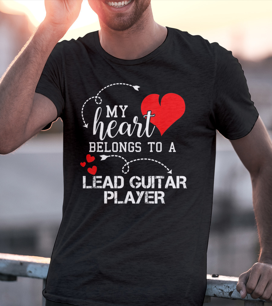 My Heart Belongs To A Lead Guitar Player T-Shirt