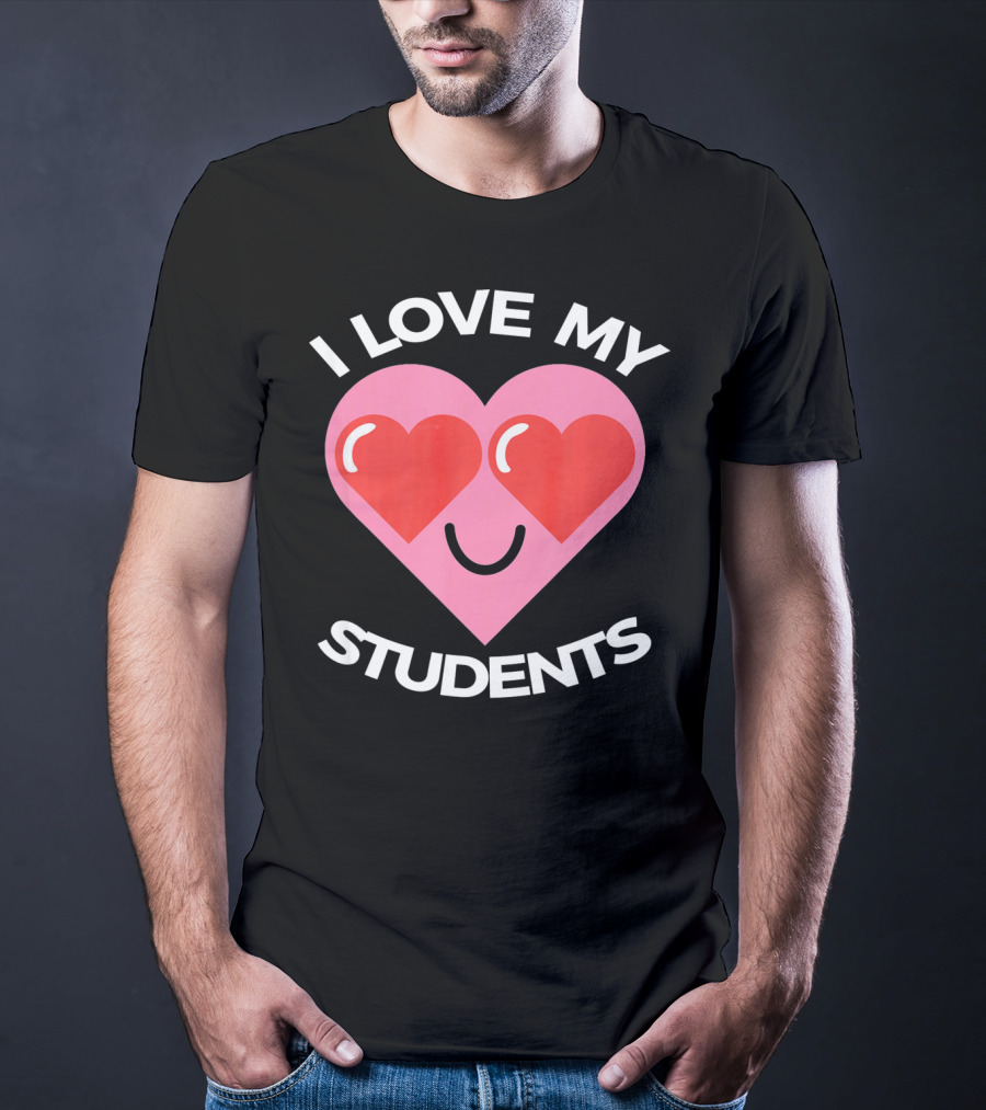 I Love My Students Heart Smiley Face T-Shirt