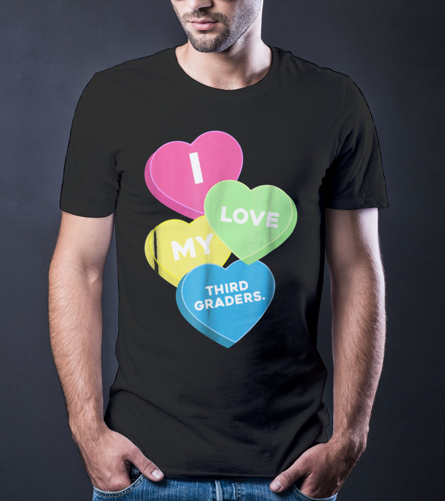 I Love My Third Graders Valentine's Day Hearts T-Shirt