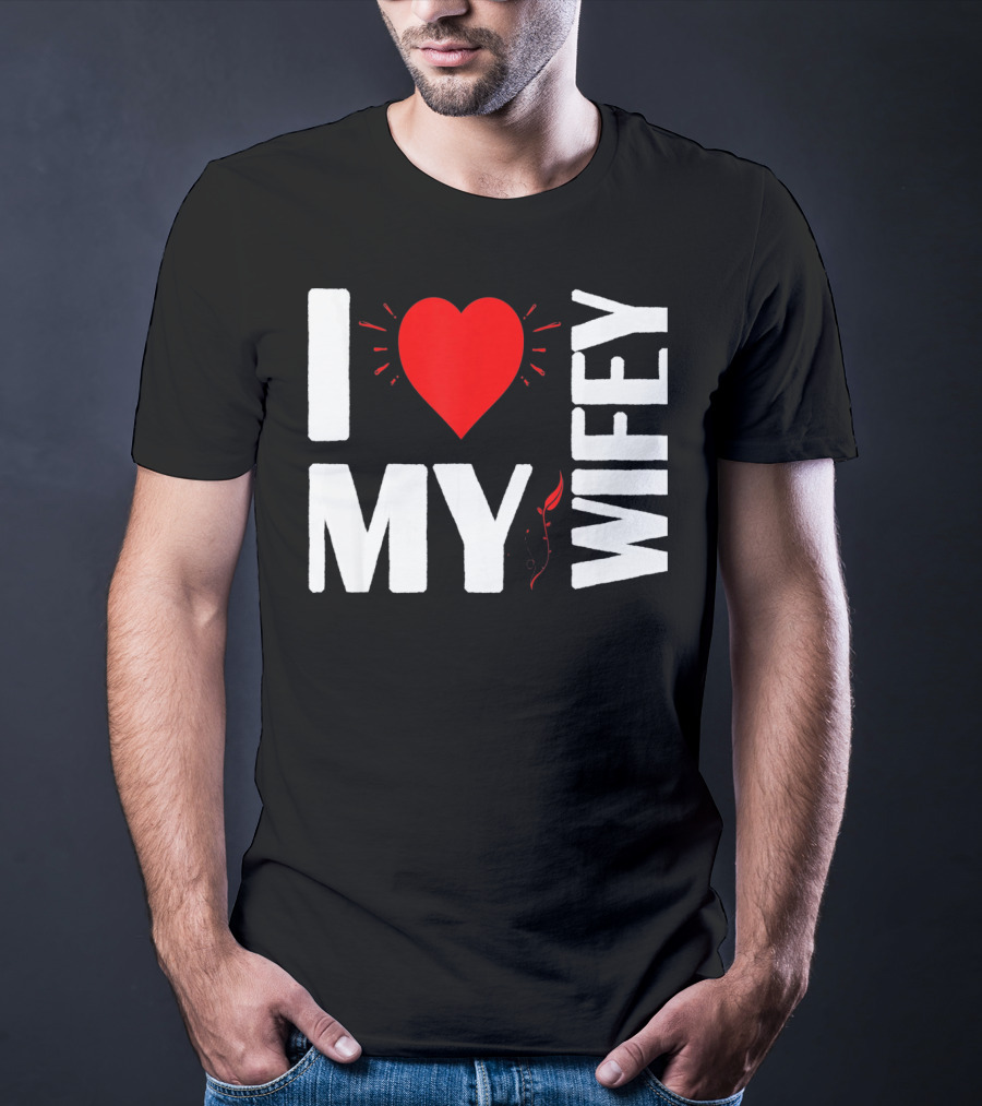 I Love My Wifey Heart Valentine's Day T-Shirt