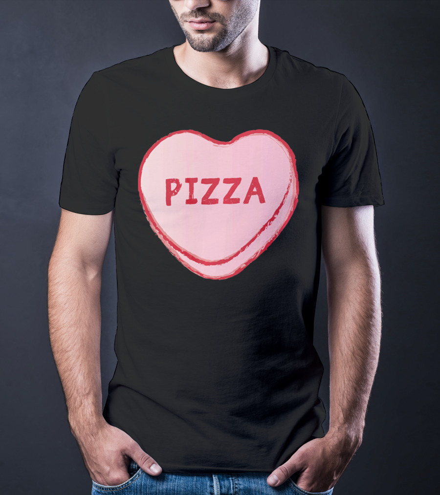 I Love Pizza Sweet Candy Hearts Valenti Pizza Heart T-Shirt