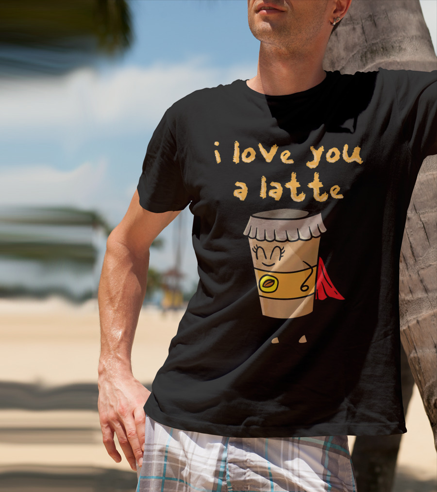 I Love You A Latte Coffee Superhero T-Shirt