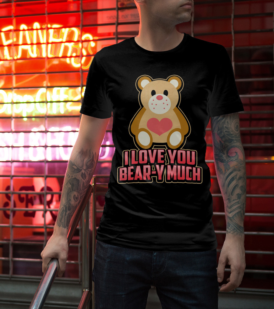 I Love You Bear Y Much Cute Valentine Bear T-Shirt