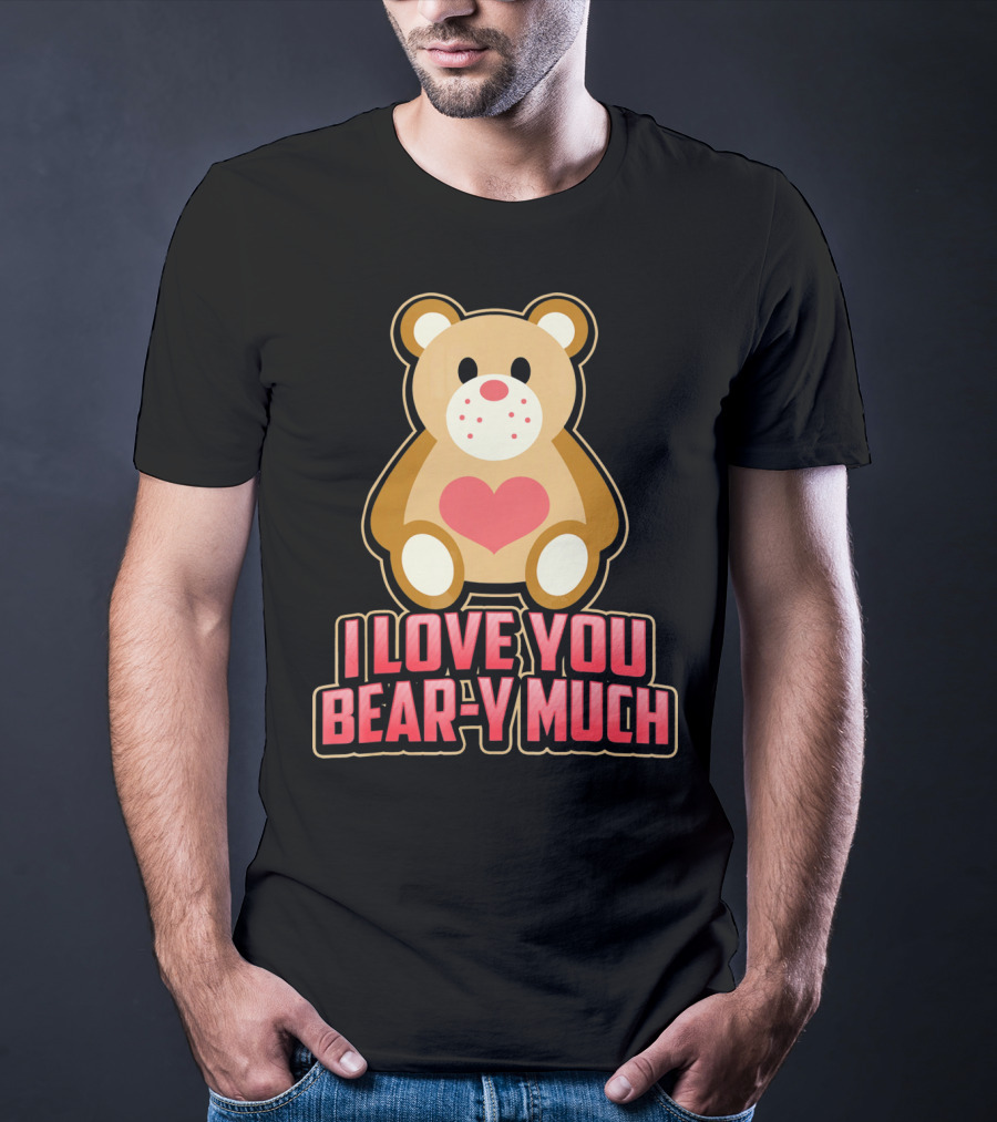 I Love You Bear Y Much Cute Valentine Bear T-Shirt