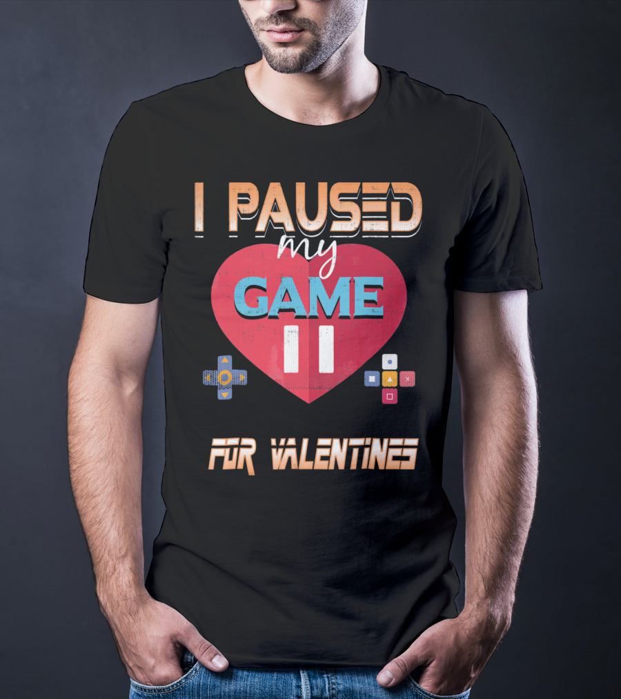 I Paused My Game For Valentines Heart And Controller Buttons T-Shirt