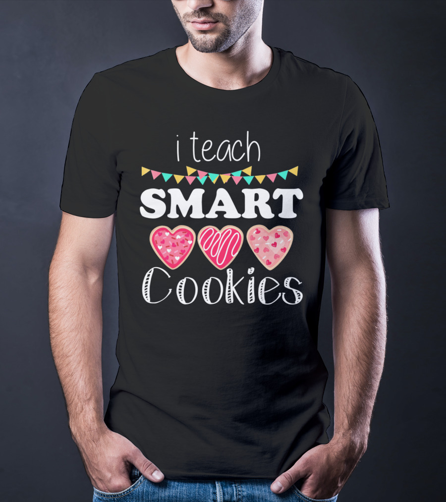 I Teach Smart Cookies Valentine Hearts Bunting T-Shirt