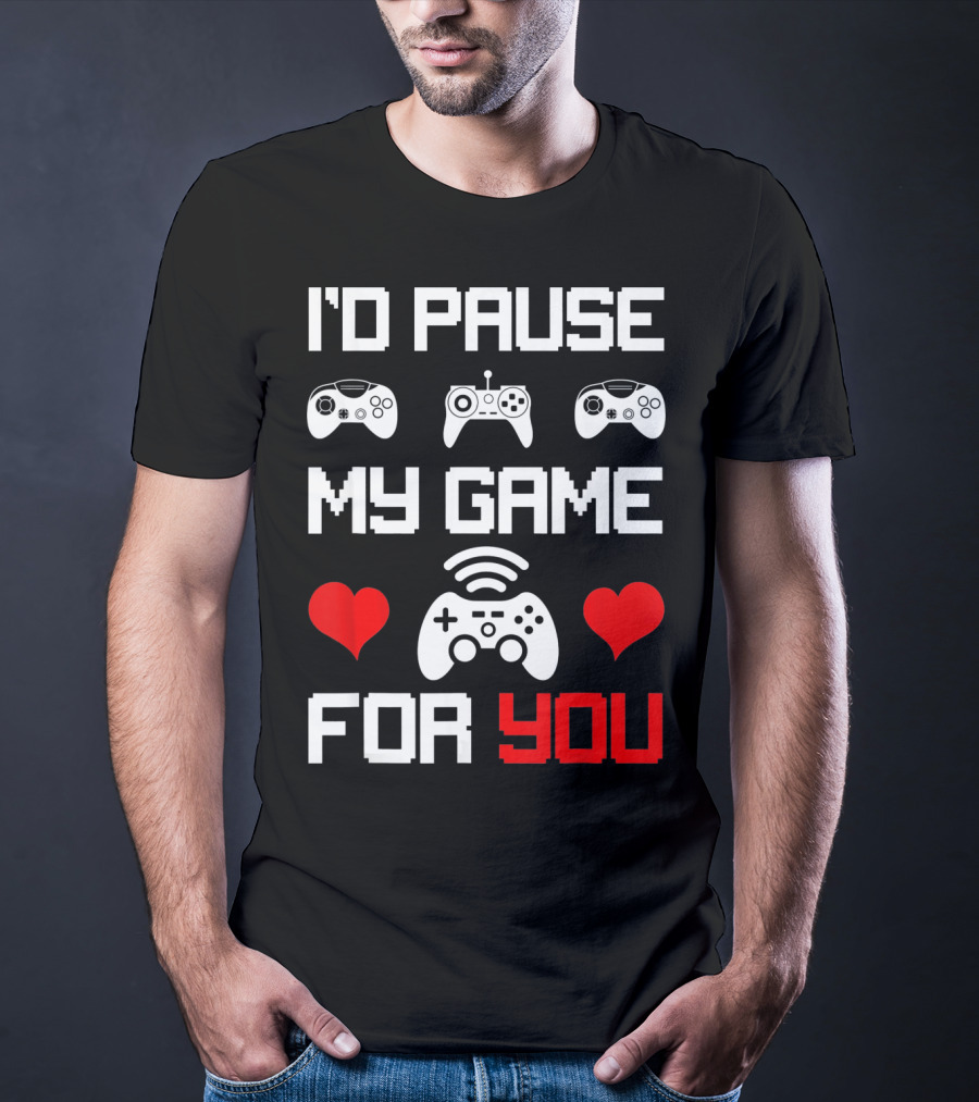 I'd Pause My Game For You Gamer Valentine's Heart Controllers T-Shirt