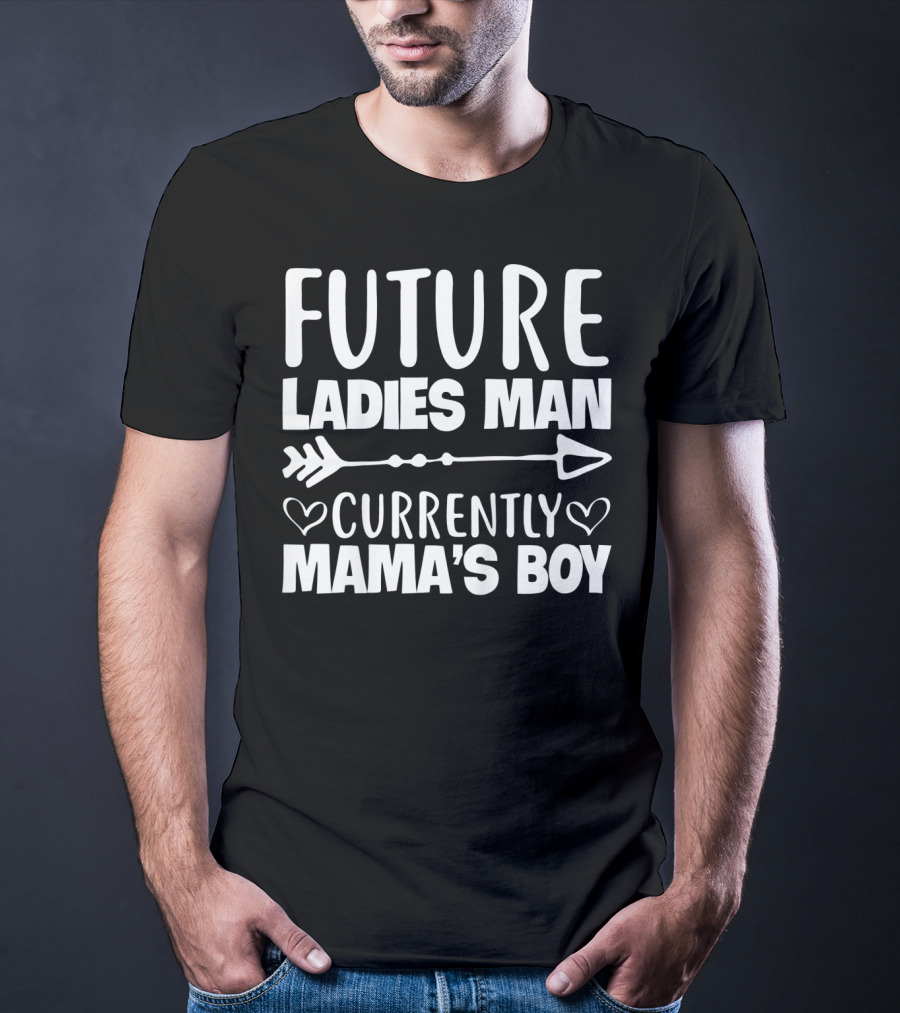 FUTURE LADIES MAN CURRENTLY MAMA'S BOY ARROW HEARTS T-Shirt