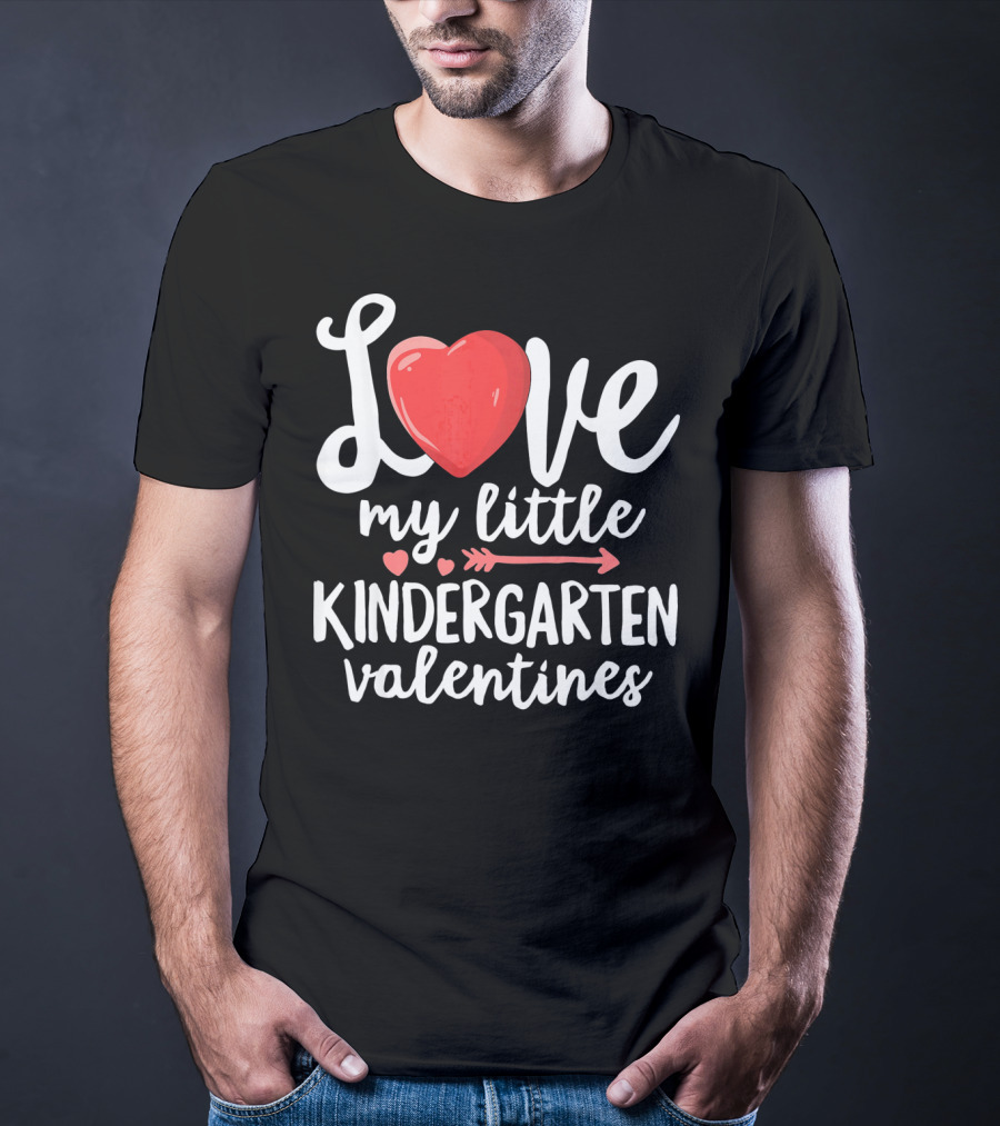 Love My Little Kindergarten Valentines Heart And Arrow T-Shirt