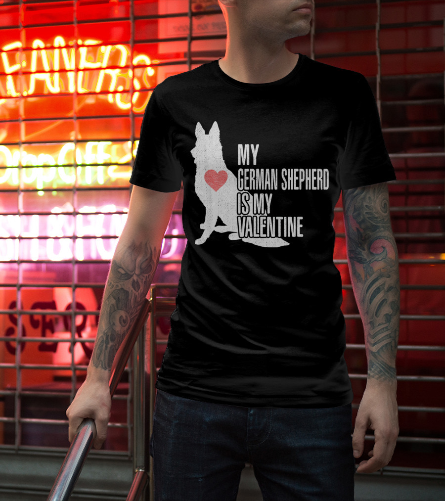 MY GERMAN SHEPHERD IS MY VALENTINE T-Shirt