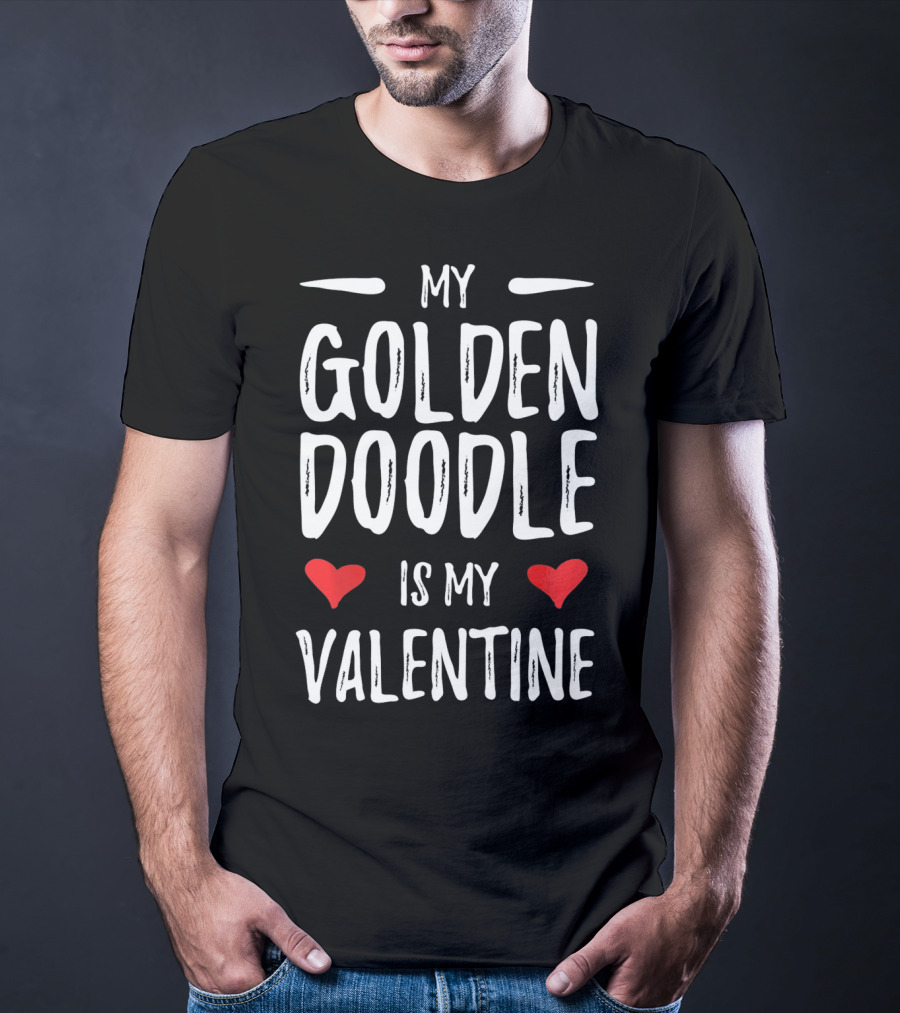 My Goldendoodle Is My Valentine Loving Hearts T-Shirt