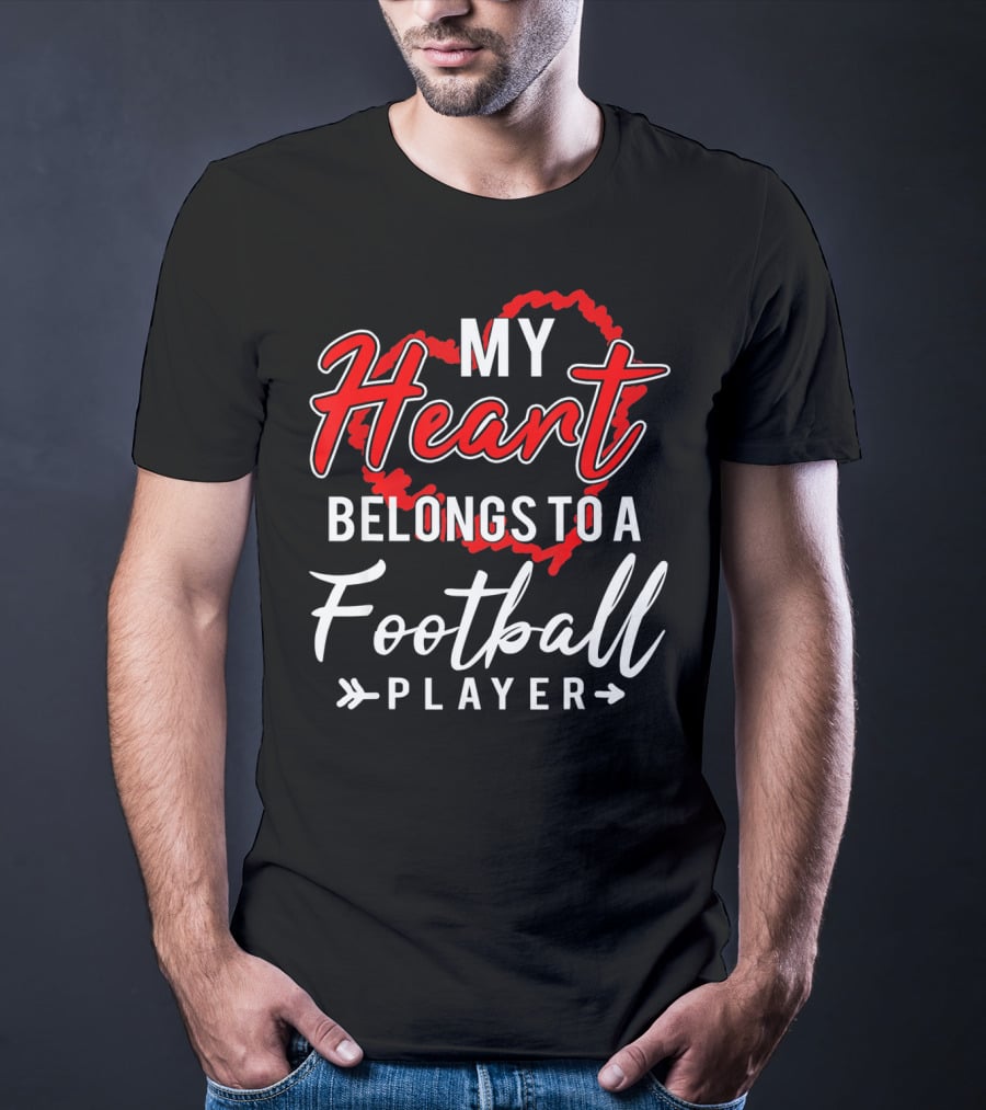 My Heart Belongs To A Football Player T-Shirt