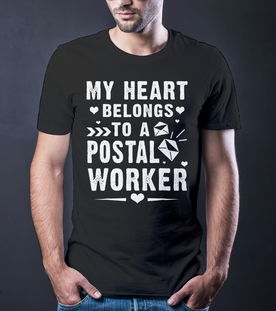 My Heart Belongs To A Postal Worker Mail Love T-Shirt