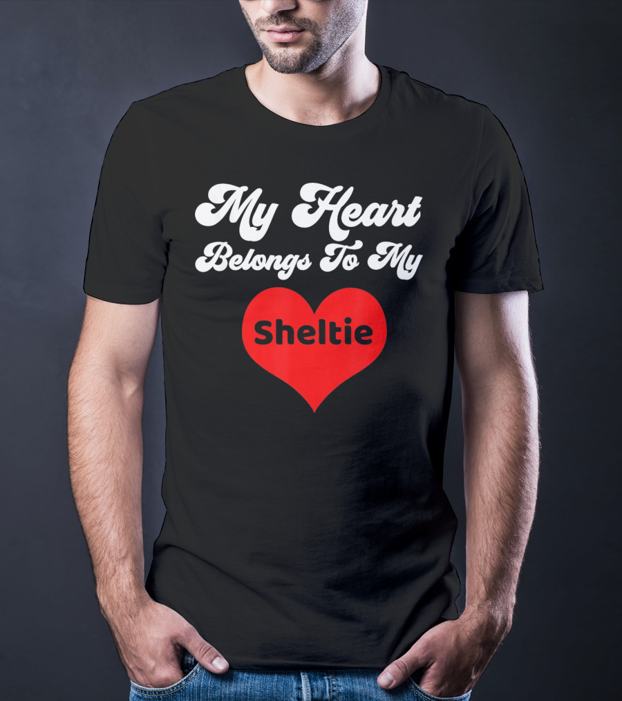 My Heart Belongs To My Sheltie T-Shirt