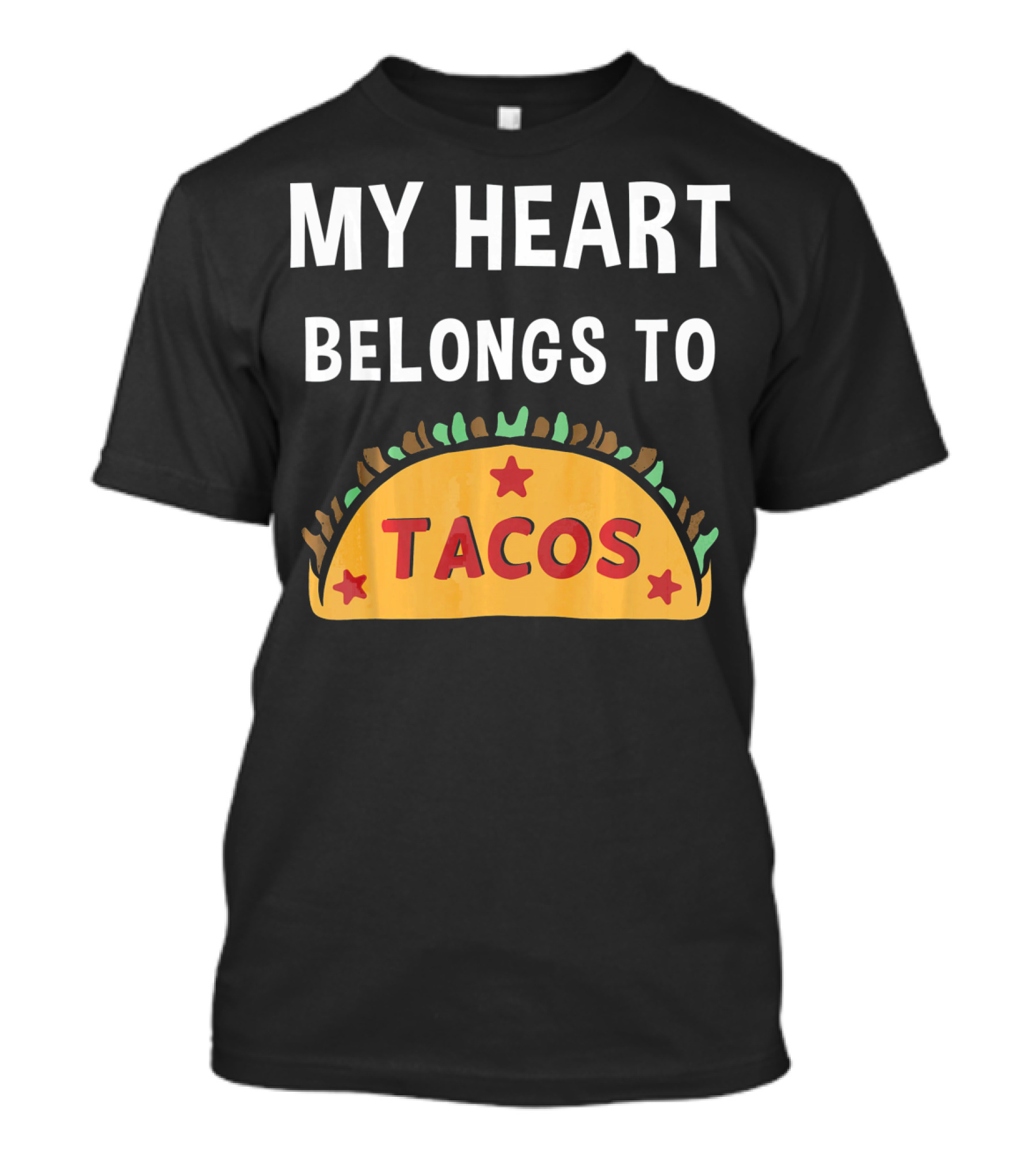 My Heart Belongs To Tacos Valentin Taco T-Shirt