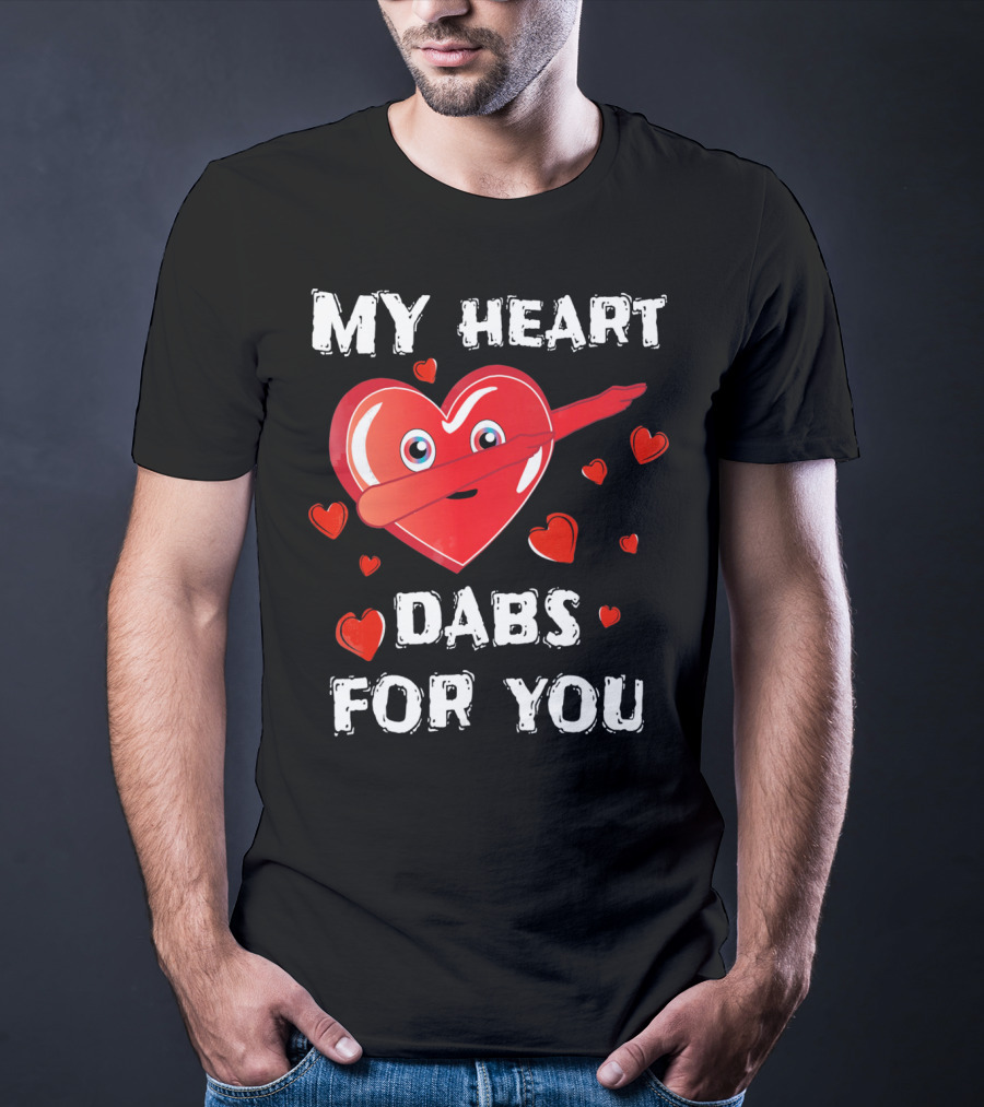 My Heart Dabs For You Valentines T-Shirt