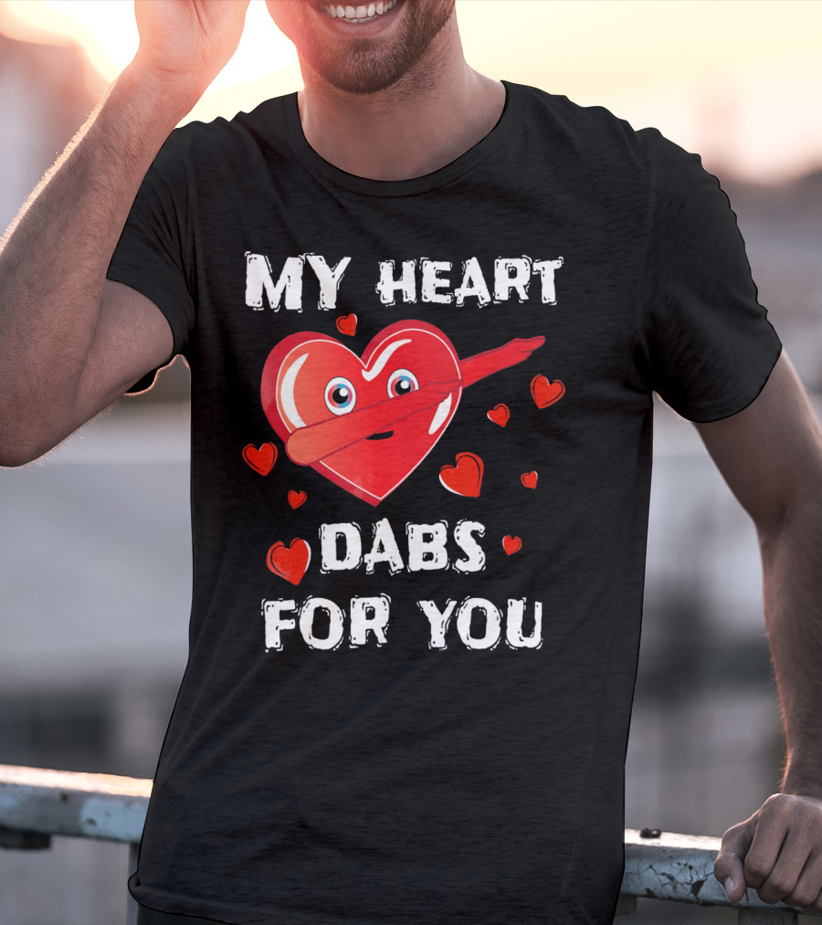 My Heart Dabs For You Valentines T-Shirt
