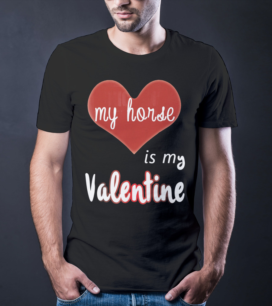 My Horse In Heart Is My Valentine T-Shirt
