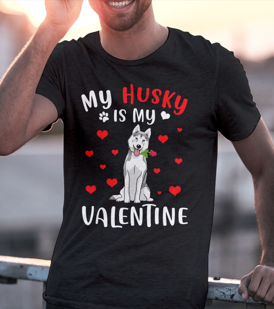 My Husky Is My Valentine With Hearts And Rose T-Shirt