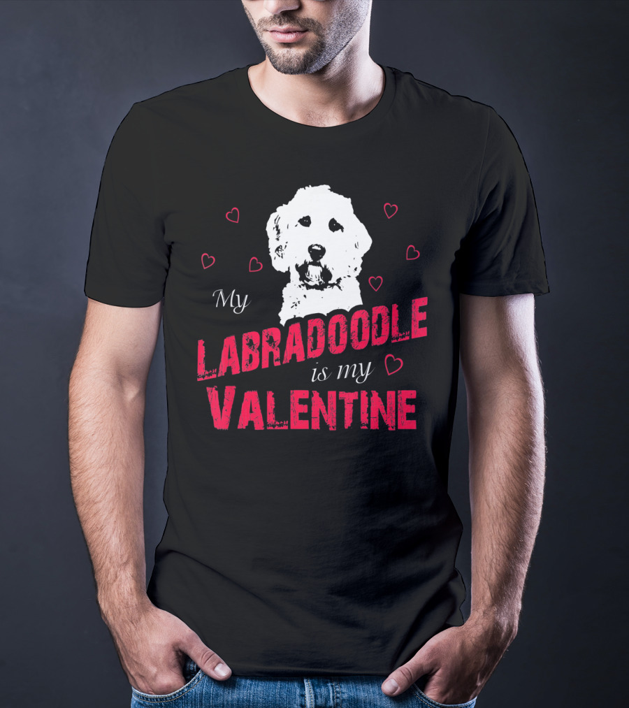 My Labradoodle Is My Valentine With Hearts And Dog T-Shirt