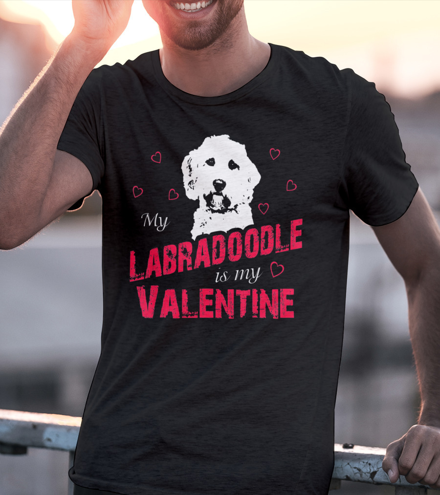 My Labradoodle Is My Valentine With Hearts And Dog T-Shirt